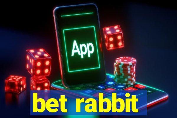 bet rabbit